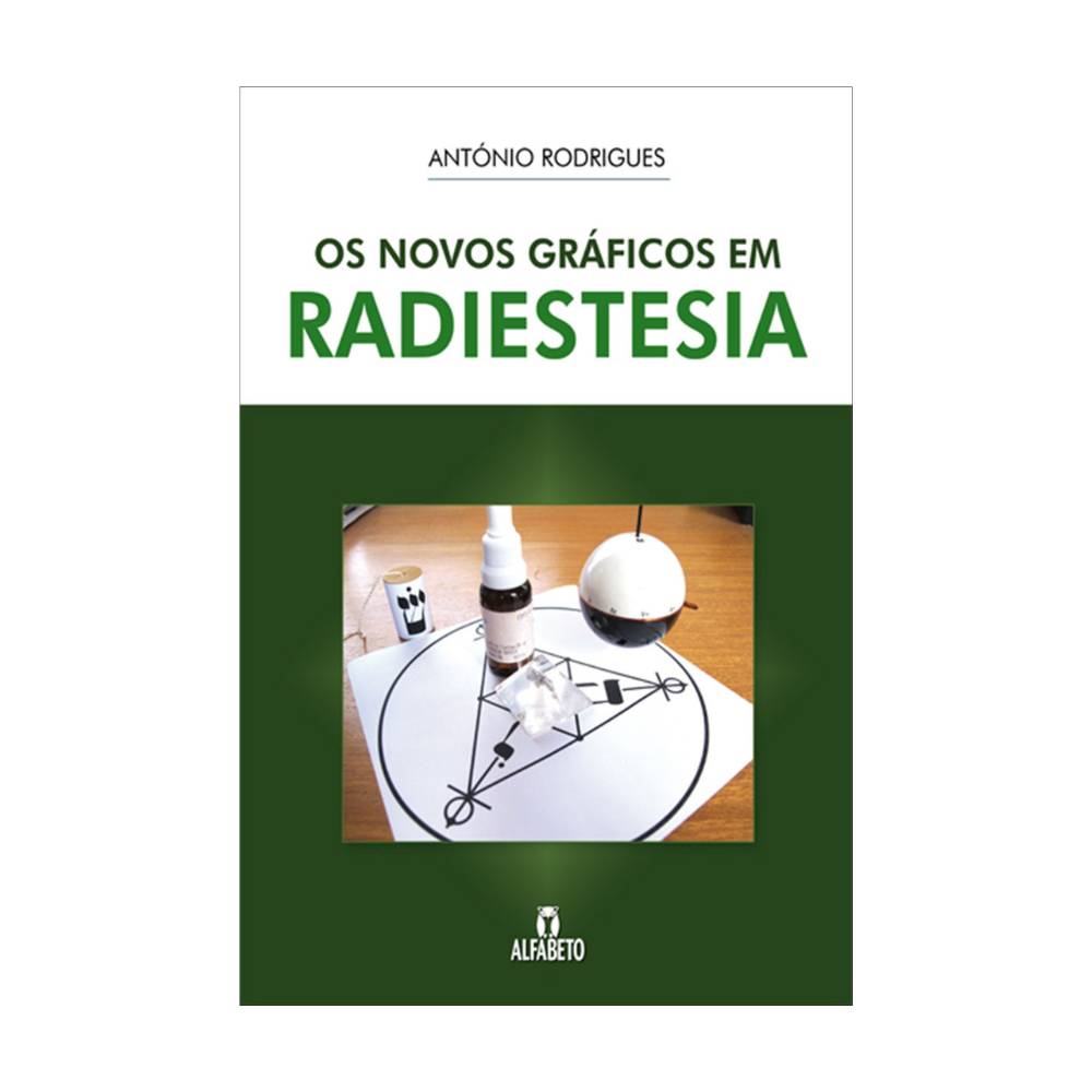 Os Novos Gráficos em Radiestesia - António Rodrigues
