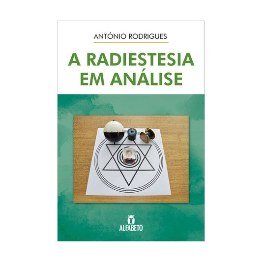 A Radiestesia em Análise - António Rodrigues