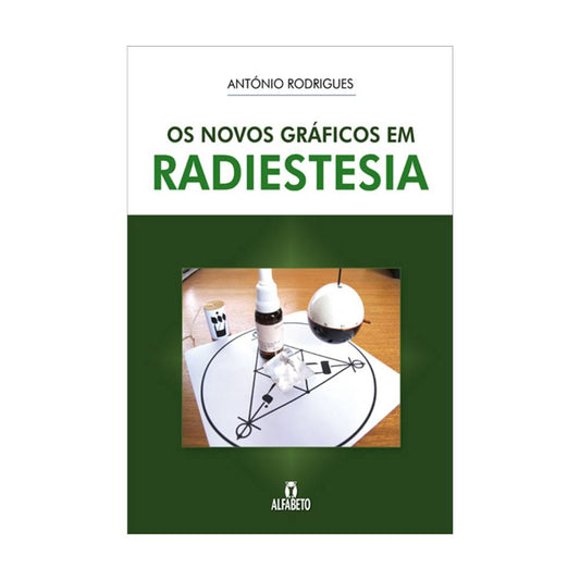 Os Novos Gráficos em Radiestesia - António Rodrigues