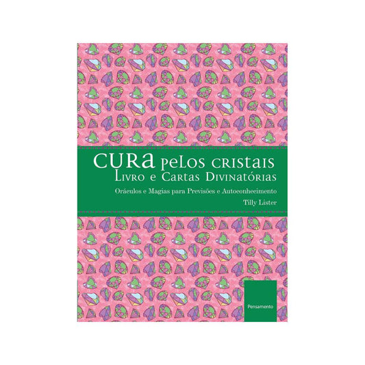 Livro Cura pelos Cristais de Tilly Lister com 36 cartas divinatórias.