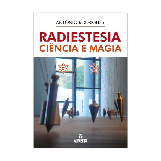 Livro Radiestesia Ciência e Magia de António Rodrigues sobre fundamentos da radiestesia e prática energética.